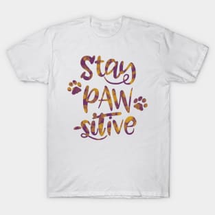 Stay Pawsitive T-Shirt